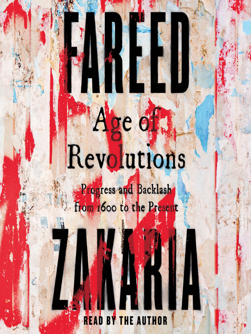 Title details for Age of Revolutions by Fareed Zakaria - Wait list